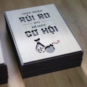 Tranh Gỗ Cap hay về cuộc sống TBIG121: Chấp nhận rủi ro hay để mất cơ hội